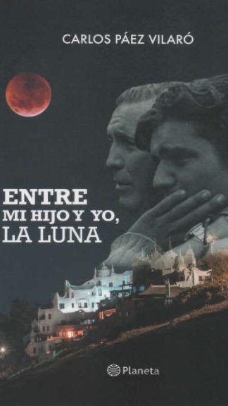 Entre mi hijo y yo, la luna