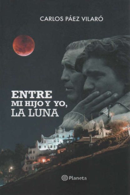 Entre mi hijo y yo, la luna