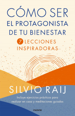 Cómo ser el protagonista de tu bienestar