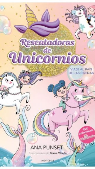 Rescatadoras de Unicornios- Viaje al país de las sirenas