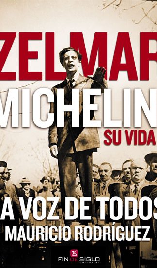 Zelmar Michellini su vida. La voz de todos