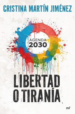 Agenda 2030, libertad o tiranía