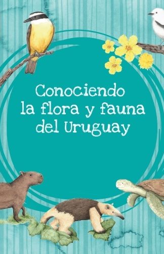 Conociendo la flora y fauna del Uruguay- Libro de juegos y actividades