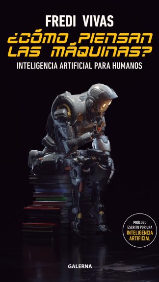 ¿Cómo piensan las máquinas?-Fredi Vivas
