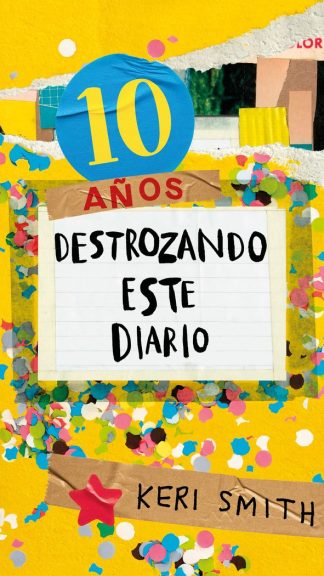 Destroza este diario- 10 años