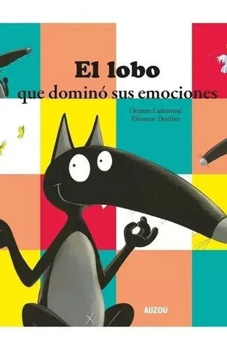 El lobo que dominó sus emociones