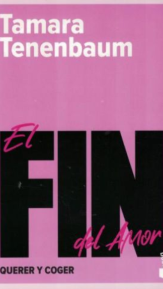 El fin del amor- Querer y coger