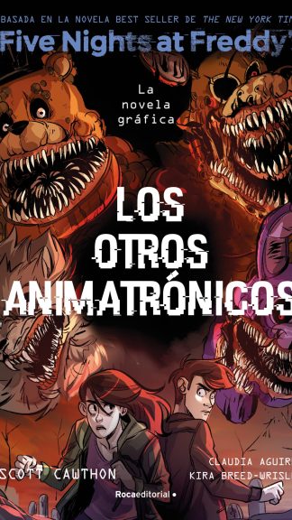 Five Nights at Freddy's- Los otros animatrónicos