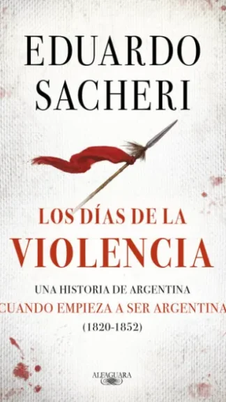 Los días de la violencia (1820-1852)