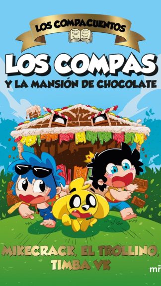 Los Compas y la mansión de chocolate