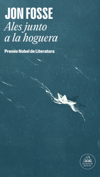 Ales junto a la hoguera - Jon Fosse