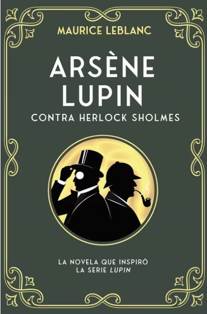ARSÈNE LUPIN, CONTRA HERLOCK SHOLMES