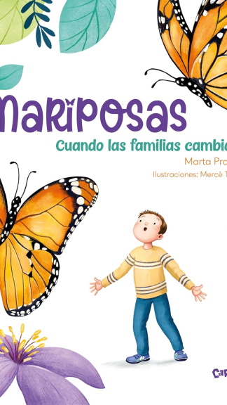 Mariposas, cuando las familias cambian