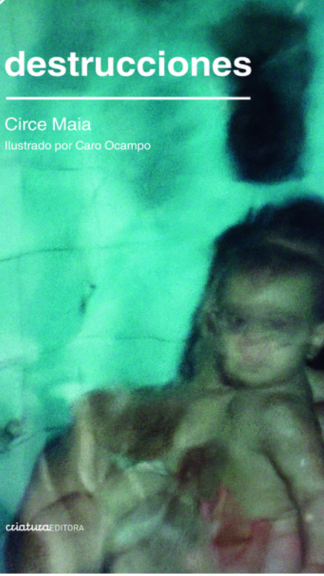 Destrucciones - Circe Maia