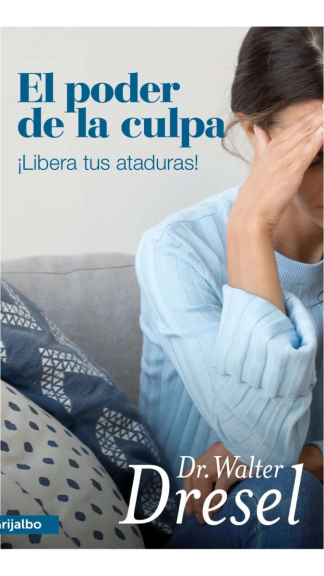 El poder de la culpa ¡libera tus ataduras!