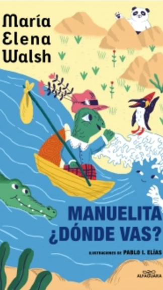 Manuelita ¿dónde vas?- María Elena Walsh