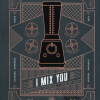 I mix you