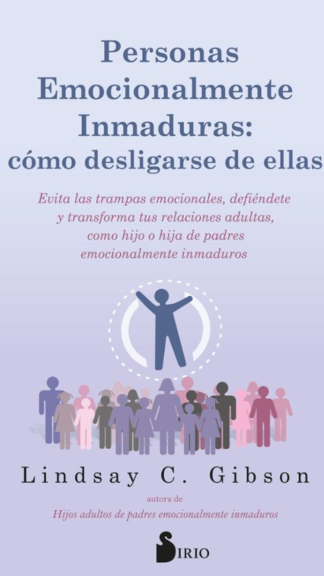 Personas emocionalmente inmaduras: cómo desligarse de ellas