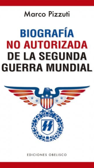 Biografía no autorizada de la segunda guerra mundial