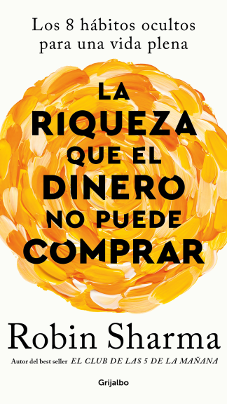 La riqueza que el dinero no puede comprar