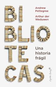 Bibliotecas. Una historia frágil