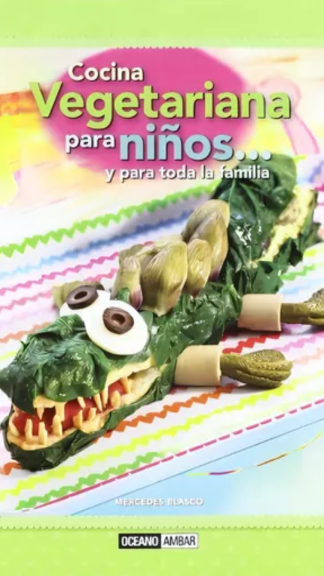 Cocina vegetariana para niños... y para toda la familia