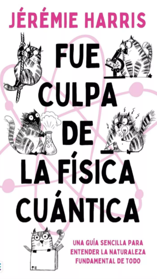 Fue culpa de la física cuántica