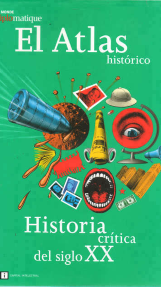 El atlas histórico. Historia crítica del siglo XX