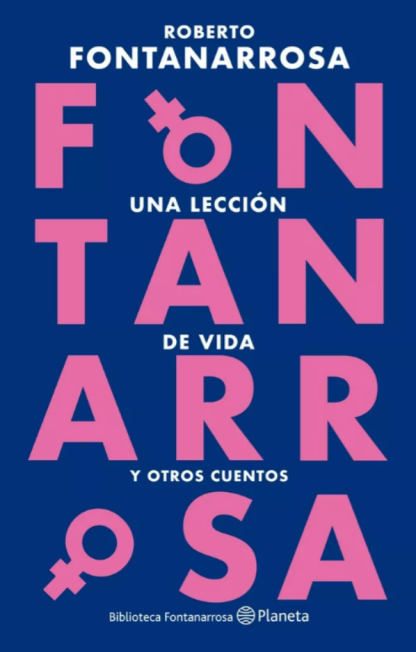 Una lección de vida y otros cuentos - Roberto Fontanarrosa
