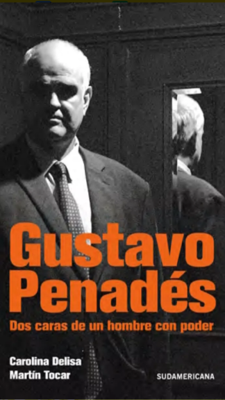 Gustavo Penadés, dos caras de un hombre con poder