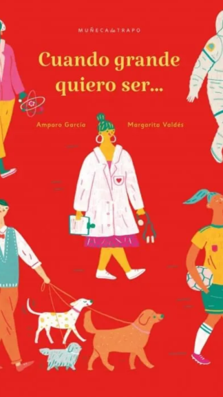 Cuando grande quiero ser...