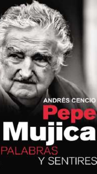 Palabras y sentires Pepe Mujica