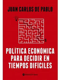 Política económica para decidir en tiempos difíciles