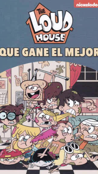 The Loud House. Que gane el mejor