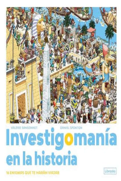 Investigomanía en la historia: 16 enigmas que te harán viajar