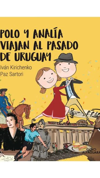 Polo y Analía viajan al pasado de Uruguay