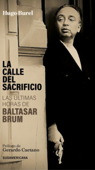 La calle del sacrificio, las últimas horas de Baltasar Brum