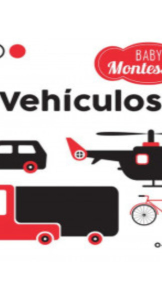 Vehículos - Baby Montessori (0 a 12 meses) (cartoné)